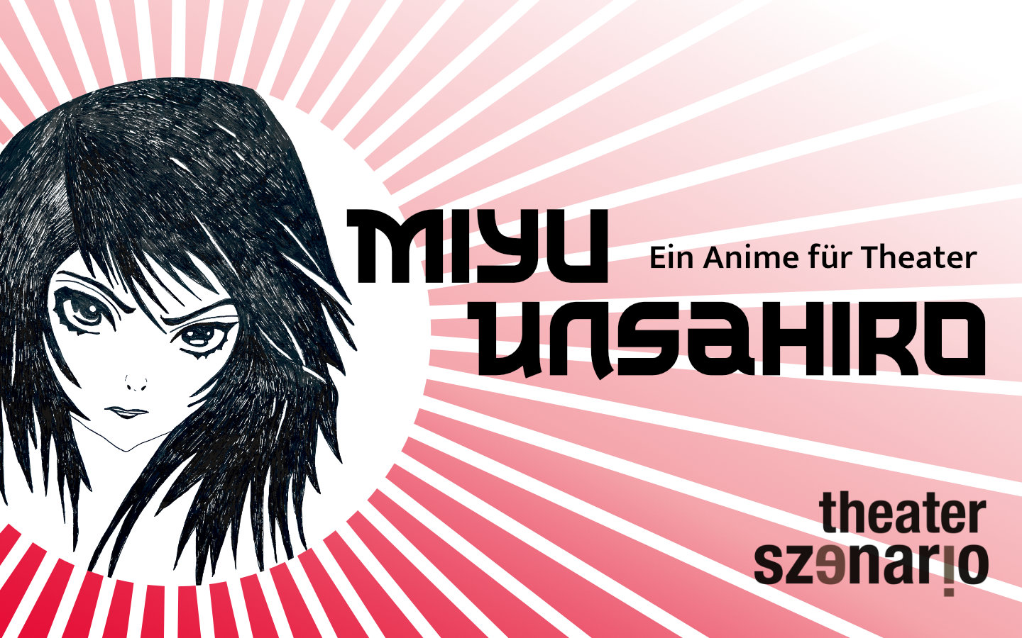Ab 29. Mai: Miyu Unsahiro. Ein Anime für Theater